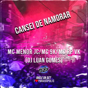 Listen to CANSEI DE NAMORAR (Explicit) song with lyrics from Club Dz7