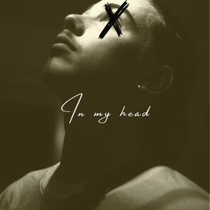 收聽MdBeatz的In my head歌詞歌曲