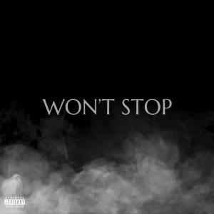 收聽YOUNG LYYK的Won't Stop (feat. Slugga Durant & Pressure2x) (Explicit)歌詞歌曲