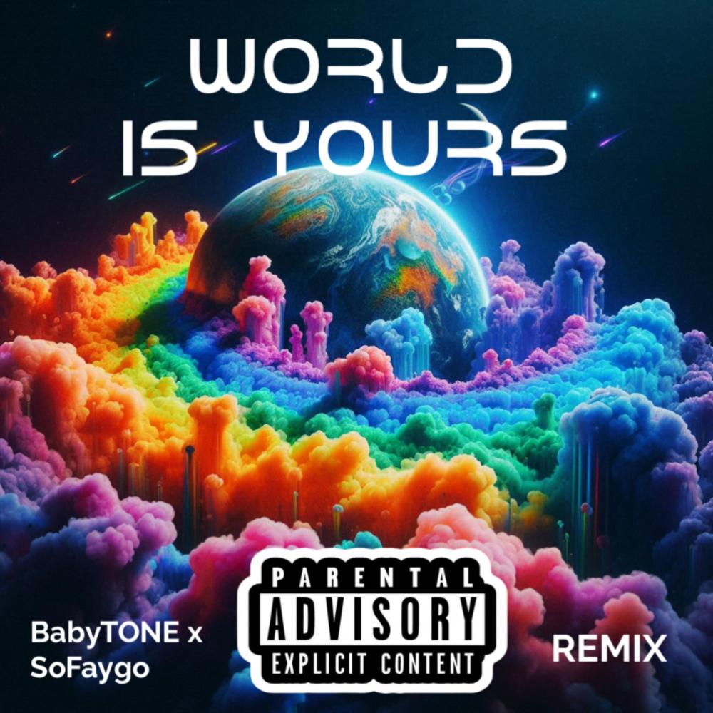 World Is Yours, Pt. 2 (feat. SøFaygo) (Explicit)