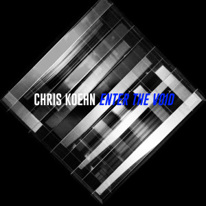 อัลบัม Enter the Void ศิลปิน Chris Koehn