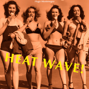 Hugo Montenegro的专辑Heat Wave!