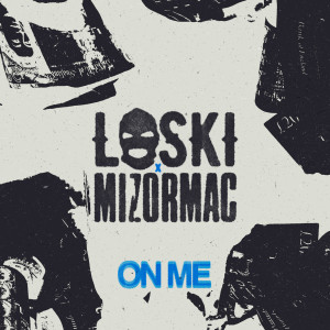 ดาวน์โหลดและฟังเพลง On Me (Explicit) พร้อมเนื้อเพลงจาก Loski