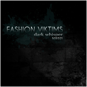 Listen to Deep Whisper song with lyrics from Fashion Viktims