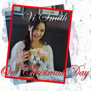 收聽Vi Smith的Merry Merry Christmas (Explicit)歌詞歌曲