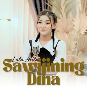 Lala Atila的专辑Sawijining Dina (Akustik)