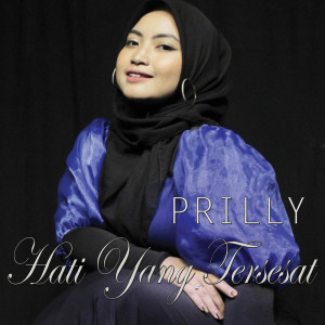 收聽Prilly的Hati Yang Tersesat歌詞歌曲