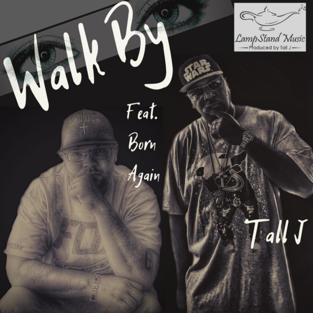 Walk by (feat. Born Again)