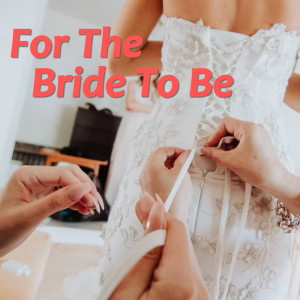 Album For The Bride To Be oleh Various