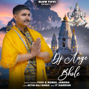 Listen to Dj Aage Bhole song with lyrics from Yuvi