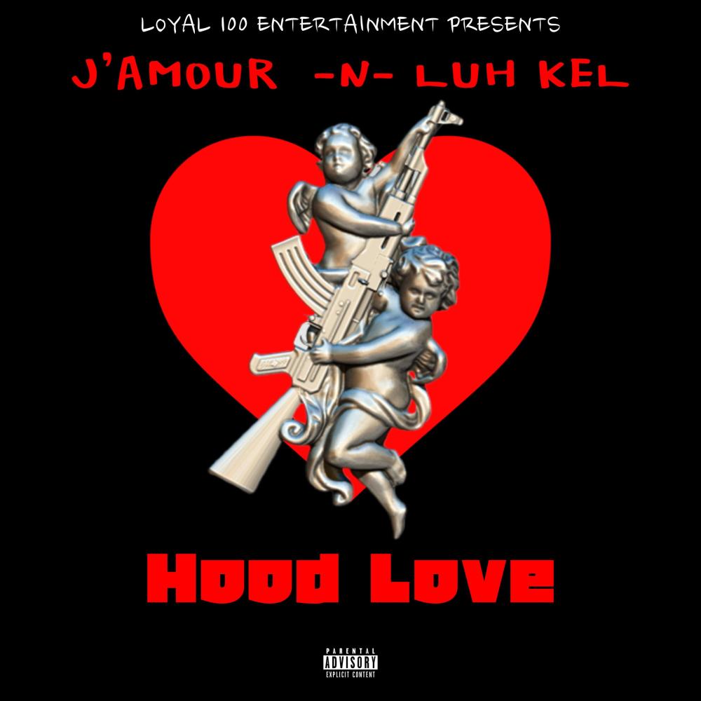 Hood Love(feat. Luh Kel) (Explicit)