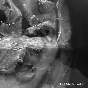 收听Tinker的Eat Me歌词歌曲
