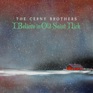 Album I Believe in Old Saint Nick oleh The Cerny Brothers