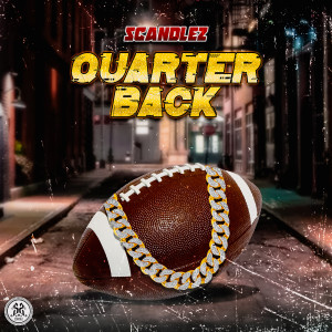 Listen to Quarterback (Explicit) song with lyrics from Scandlez