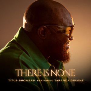 Titus Showers的專輯There Is None