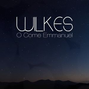 Wilkes的专辑O Come Emmanuel