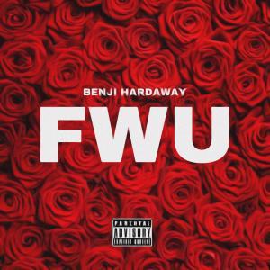 Listen to Fwu (Explicit) song with lyrics from Benji Hardaway
