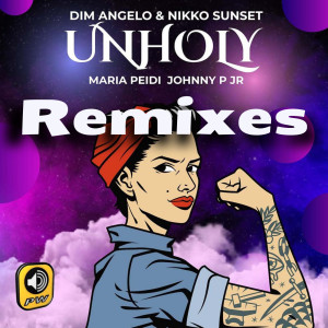 ดาวน์โหลดและฟังเพลง Unholy (Nicola Papa Remix) พร้อมเนื้อเพลงจาก Dim Angelo