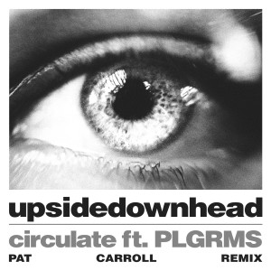 PLGRMS的專輯circulate (Pat Carroll Remix)