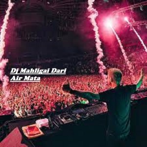 Dengarkan Dj Mahligai Dari Air Mata lagu dari Dj Rn Music dengan lirik