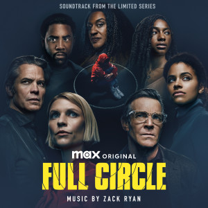 Zack Ryan的專輯Full Circle (Soundtrack from the Max® Original Limited Series)