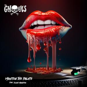 收聽The Ghouls的Moisten the Palate歌詞歌曲