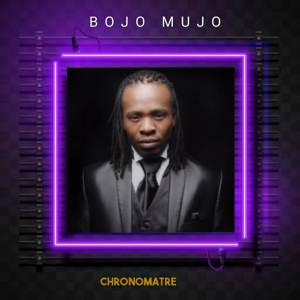 Album Chronomatre from Bojo Mujo