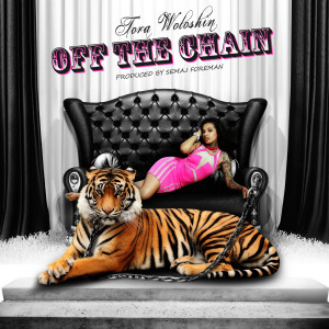 Listen to Off the Chain song with lyrics from Tora Woloshin