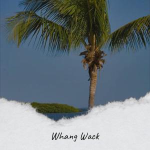 Album Whang Wack from 