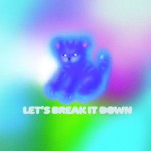 St. Panther的专辑Let's Break It Down