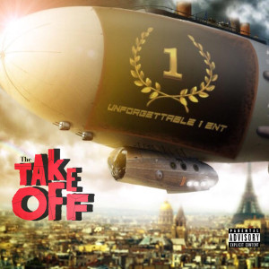 อัลบัม Unforgettable1Ent: The Take Off ศิลปิน Unforgettable1Ent