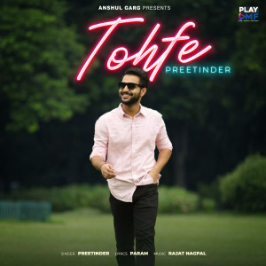 Dengarkan lagu Tohfe nyanyian Preetinder dengan lirik