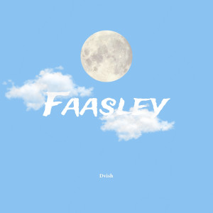 Listen to Faasley song with lyrics from Dvish