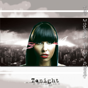 收聽The Murder of My Sweet的Tonight歌詞歌曲