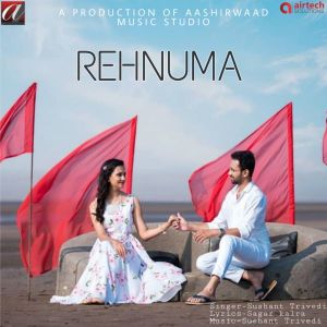 Listen to Rehnuma song with lyrics from Sushant Trivedi