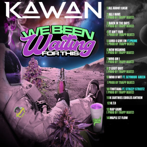 Album We Been Waiting for This (Explicit) from Kawan