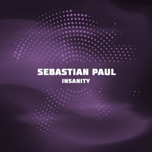 ดาวน์โหลดและฟังเพลง Insanity พร้อมเนื้อเพลงจาก Sebastian Paul