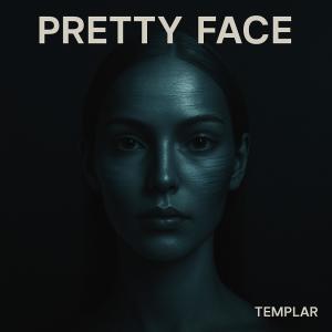 Templar的專輯Pretty Face