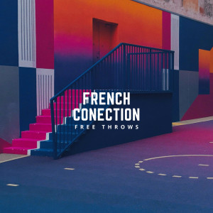 Listen to Free Throws song with lyrics from French Connection