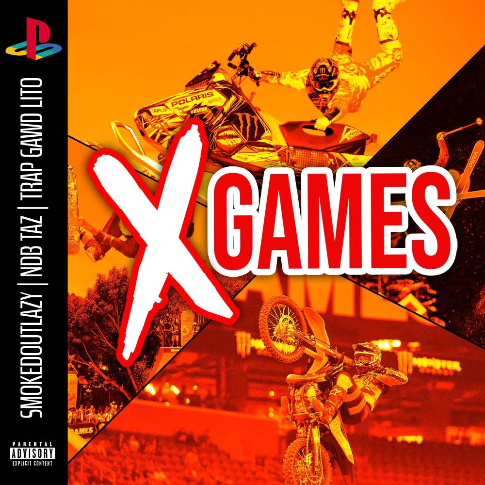 X Games (feat. SmokedOutLazy & NDB Taz) (Explicit)