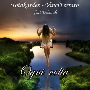 ดาวน์โหลดและฟังเพลง Ogni volta พร้อมเนื้อเพลงจาก Totokardes