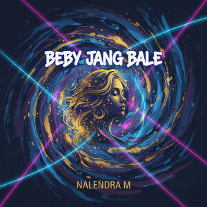 NALENDRA M的專輯Beby Jang Bale