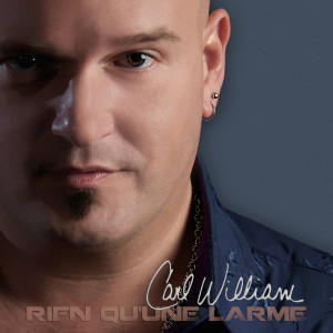 Listen to Rien qu'une larme song with lyrics from Carl William