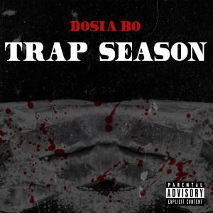 Dosia Bo的專輯Trap Season (Explicit)