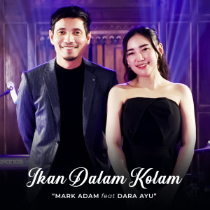 Dengarkan lagu Ikan Dalam Kolam nyanyian Mark Adam dengan lirik