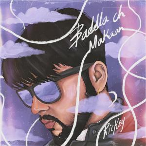 ดาวน์โหลดและฟังเพลง Baddla ch Makaan พร้อมเนื้อเพลงจาก Rickey