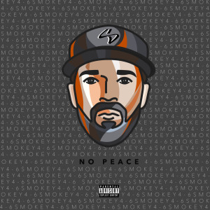 อัลบัม No Peace (Explicit) ศิลปิน Smokey 4-6