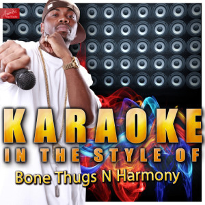 ดาวน์โหลดและฟังเพลง Foe Tha Love of $ (In the Style of Bone Thugs n Harmony) [Karaoke Version] (Karaoke Version) พร้อมเนื้อเพลงจาก Ameritz Top Tracks
