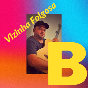 B的專輯Vizinha Folgosa
