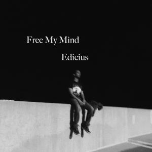 อัลบัม Free My Mind (Radio Edit) ศิลปิน Edicius